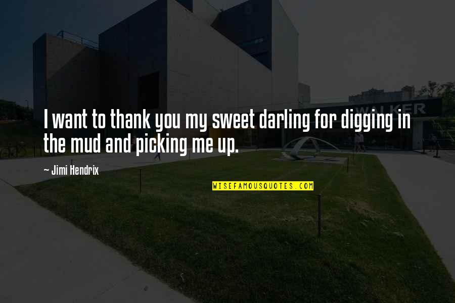 Thank U Darling Quotes By Jimi Hendrix: I want to thank you my sweet darling