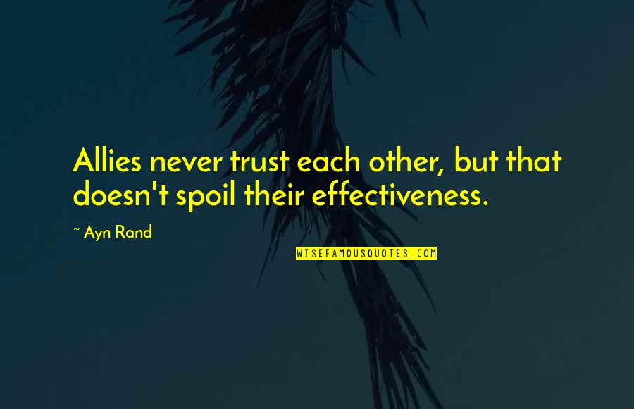 Thank You Administrative Assistant Quotes By Ayn Rand: Allies never trust each other, but that doesn't
