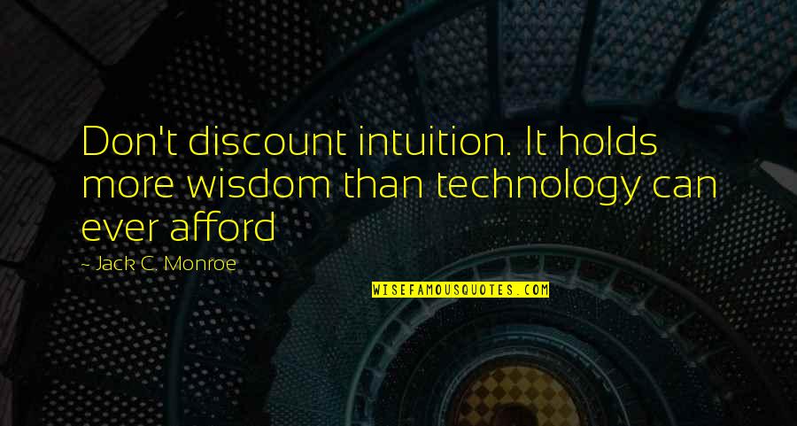 Thank You Administrative Professionals Day Quotes By Jack C. Monroe: Don't discount intuition. It holds more wisdom than