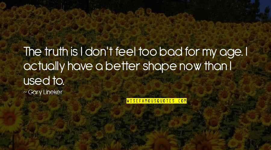 Thank You Card With Quotes By Gary Lineker: The truth is I don't feel too bad Thank You Card With Quotes By Gary Lineker: The truth is I don't feel too bad
