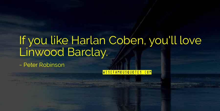 Thank You Doctor Quotes By Peter Robinson: If you like Harlan Coben, you'll love Linwood