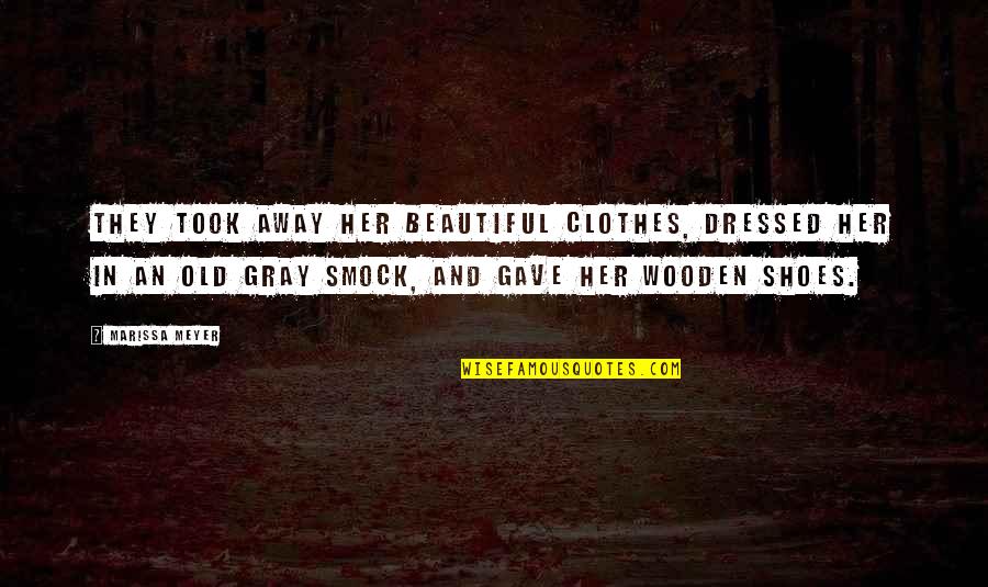 Thank You Father For Another Day Quotes By Marissa Meyer: They took away her beautiful clothes, dressed her Thank You Father For Another Day Quotes By Marissa Meyer: They took away her beautiful clothes, dressed her