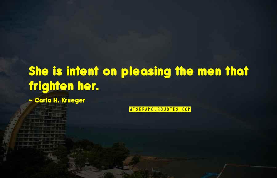 Thank You For Being A Great Boss Quotes By Carla H. Krueger: She is intent on pleasing the men that Thank You For Being A Great Boss Quotes By Carla H. Krueger: She is intent on pleasing the men that
