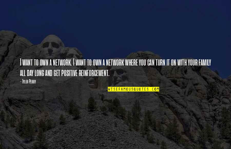 Thank You For Being A Great Friend Quotes By Tyler Perry: I want to own a network. I want Thank You For Being A Great Friend Quotes By Tyler Perry: I want to own a network. I want