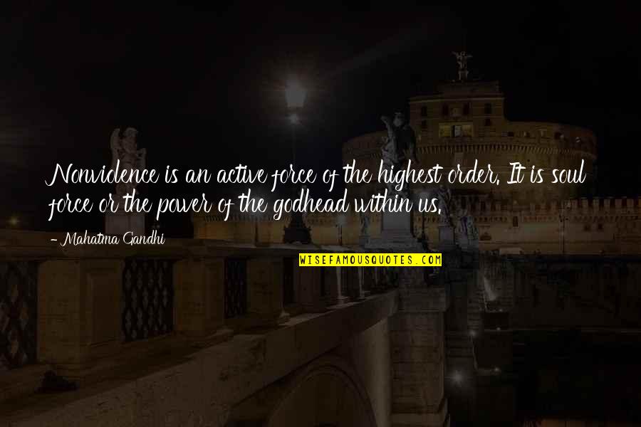 Thank You For Being My True Friend Quotes By Mahatma Gandhi: Nonviolence is an active force of the highest Thank You For Being My True Friend Quotes By Mahatma Gandhi: Nonviolence is an active force of the highest
