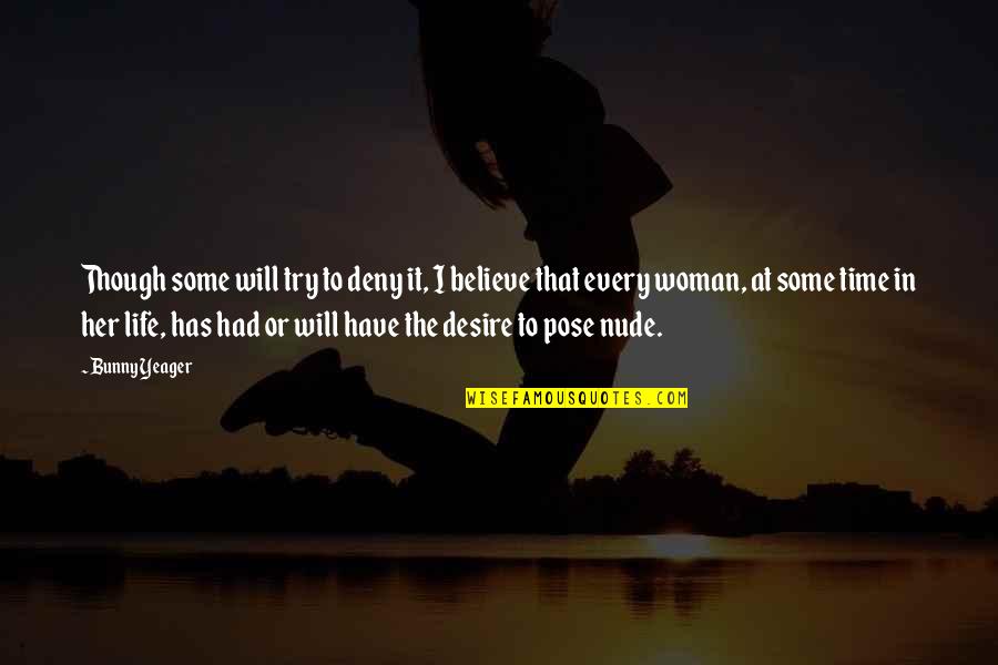 Thank You For Buying Handmade Quotes By Bunny Yeager: Though some will try to deny it, I Thank You For Buying Handmade Quotes By Bunny Yeager: Though some will try to deny it, I