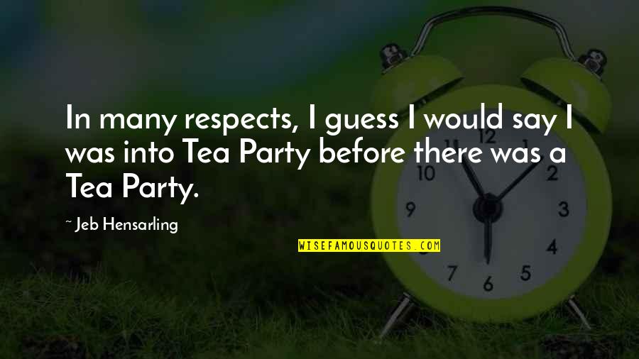 Thank You For Protecting My Heart Quotes By Jeb Hensarling: In many respects, I guess I would say Thank You For Protecting My Heart Quotes By Jeb Hensarling: In many respects, I guess I would say