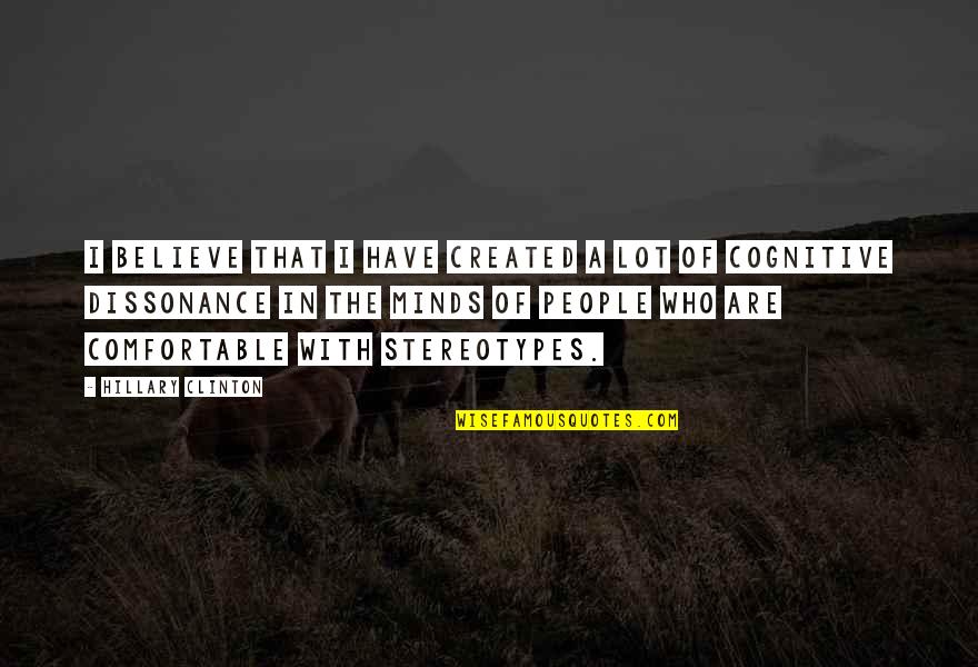 Thank You For Showing Me Love Quotes By Hillary Clinton: I believe that I have created a lot Thank You For Showing Me Love Quotes By Hillary Clinton: I believe that I have created a lot