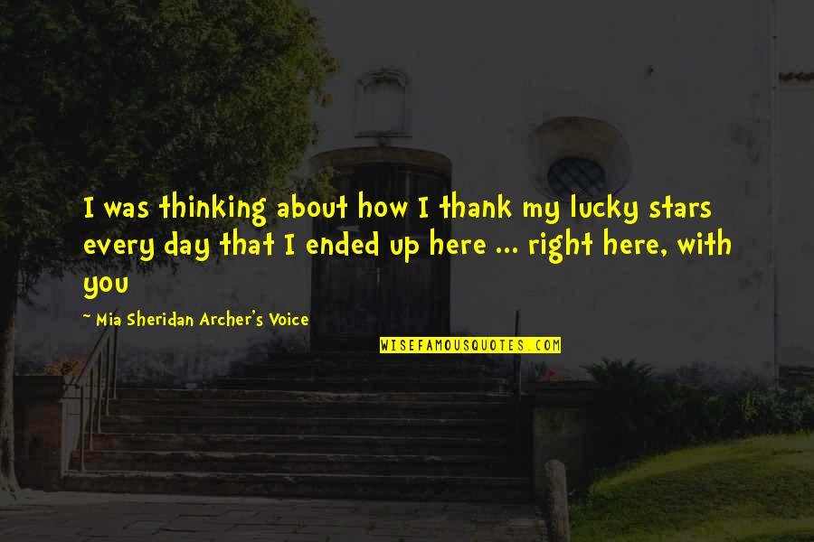 Thank You For Thinking Of Us Quotes By Mia Sheridan Archer's Voice: I was thinking about how I thank my