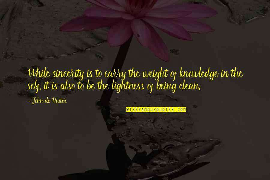 Thank You For Your Hospitality And Generosity Quotes By John De Ruiter: While sincerity is to carry the weight of Thank You For Your Hospitality And Generosity Quotes By John De Ruiter: While sincerity is to carry the weight of