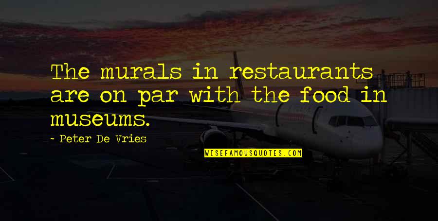 Thank You For Your Purchase Quotes By Peter De Vries: The murals in restaurants are on par with Thank You For Your Purchase Quotes By Peter De Vries: The murals in restaurants are on par with