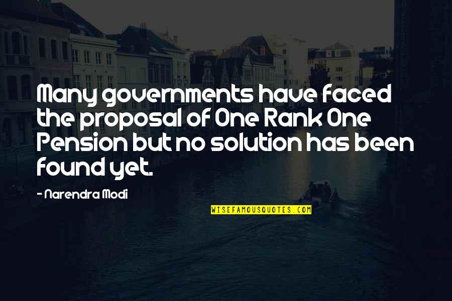 Thank You Greatly Appreciated Quotes By Narendra Modi: Many governments have faced the proposal of One Thank You Greatly Appreciated Quotes By Narendra Modi: Many governments have faced the proposal of One