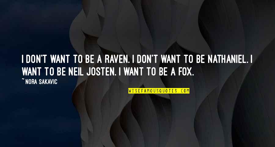Thank You Note Funny Quotes By Nora Sakavic: I don't want to be a Raven. I Thank You Note Funny Quotes By Nora Sakavic: I don't want to be a Raven. I