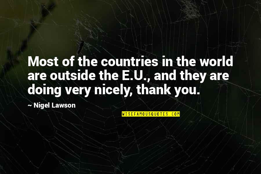 Thank You So Very Much Quotes By Nigel Lawson: Most of the countries in the world are