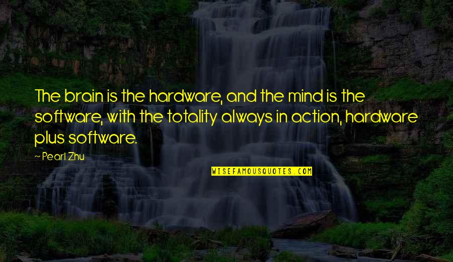 Thank You To A Teacher Quotes By Pearl Zhu: The brain is the hardware, and the mind Thank You To A Teacher Quotes By Pearl Zhu: The brain is the hardware, and the mind