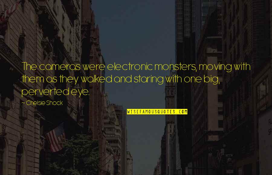 Thank You To Employees For Hard Work Quotes By Chelsie Shock: The cameras were electronic monsters, moving with them Thank You To Employees For Hard Work Quotes By Chelsie Shock: The cameras were electronic monsters, moving with them