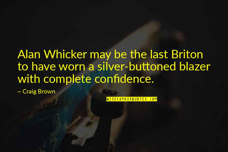Thank You Troops Quotes By Craig Brown: Alan Whicker may be the last Briton to Thank You Troops Quotes By Craig Brown: Alan Whicker may be the last Briton to