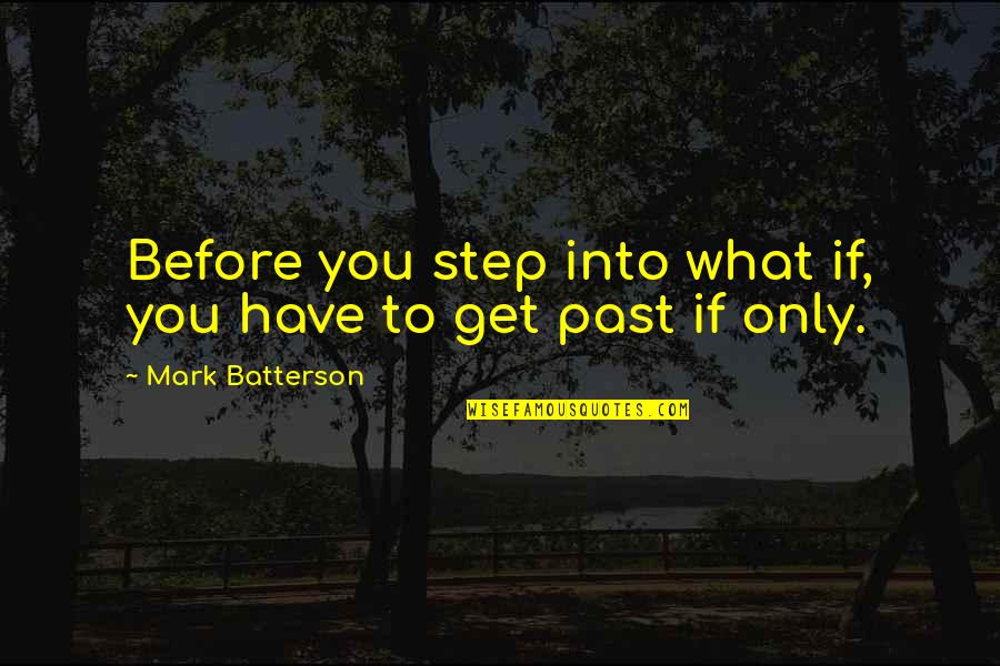 Thank You Very Much Picture Quotes By Mark Batterson: Before you step into what if, you have