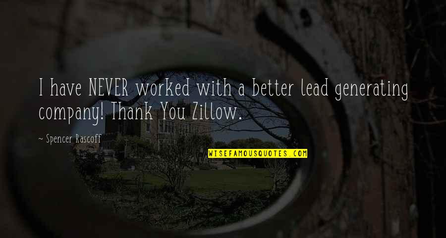 Thank You With Quotes By Spencer Rascoff: I have NEVER worked with a better lead