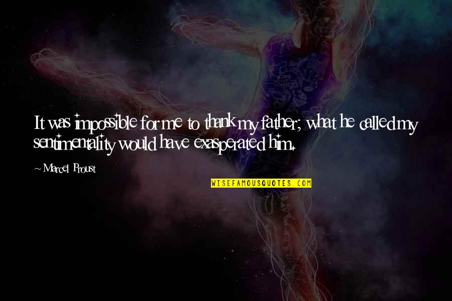 Thank'd Quotes By Marcel Proust: It was impossible for me to thank my Thank'd Quotes By Marcel Proust: It was impossible for me to thank my