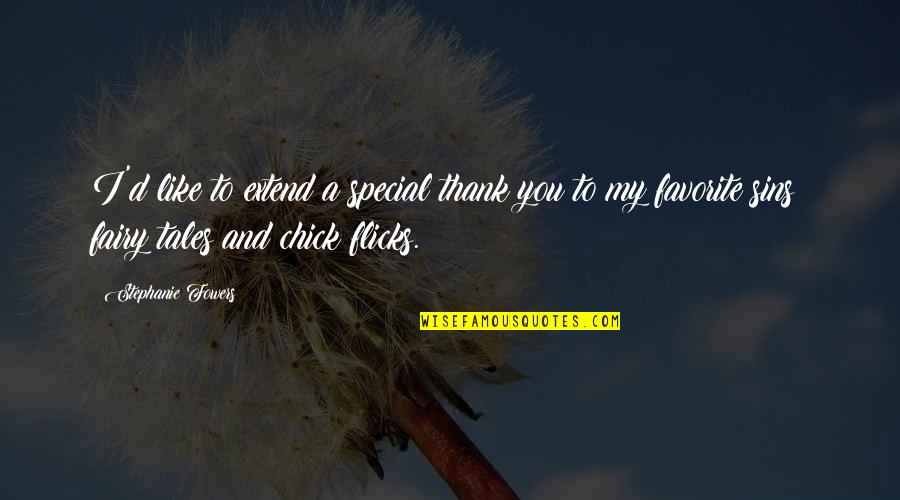 Thank'd Quotes By Stephanie Fowers: I'd like to extend a special thank you