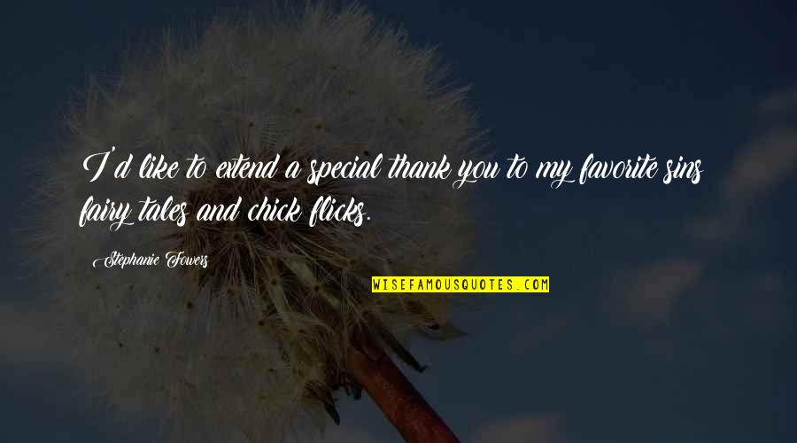Thank'd Quotes By Stephanie Fowers: I'd like to extend a special thank you Thank'd Quotes By Stephanie Fowers: I'd like to extend a special thank you