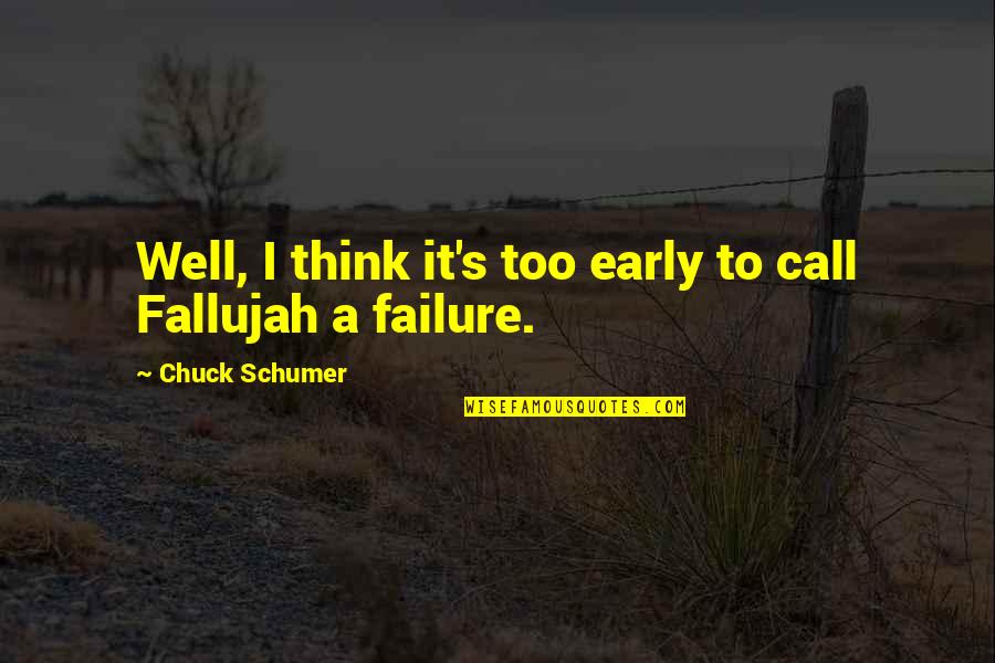Thankful And Contented Quotes By Chuck Schumer: Well, I think it's too early to call Thankful And Contented Quotes By Chuck Schumer: Well, I think it's too early to call
