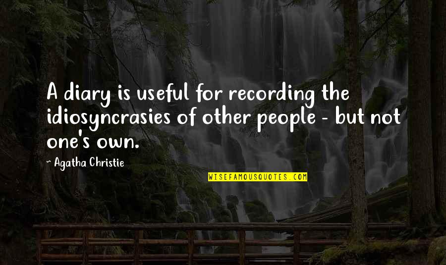 Thankful For Boyfriend Quotes By Agatha Christie: A diary is useful for recording the idiosyncrasies