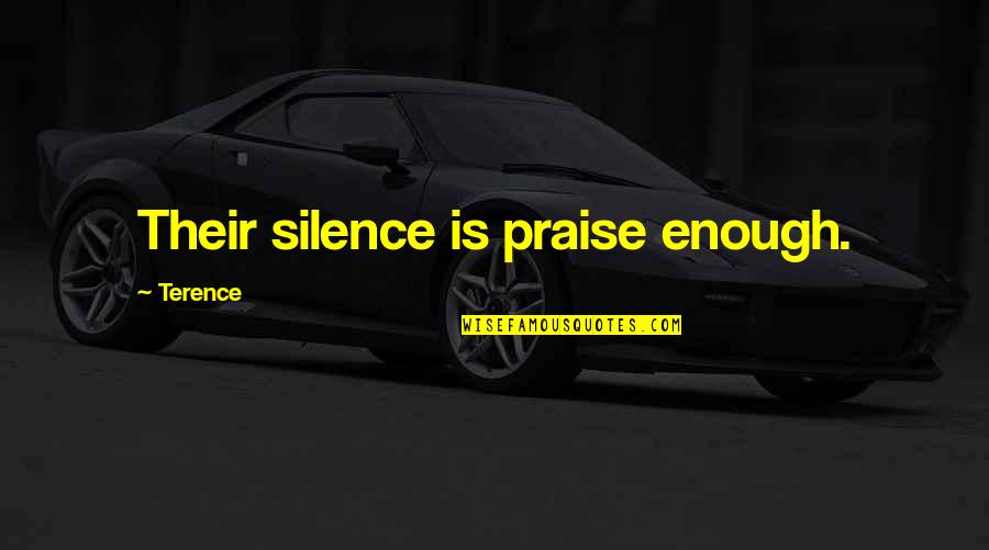 Thankful Thursday Images For Work Quotes By Terence: Their silence is praise enough. Thankful Thursday Images For Work Quotes By Terence: Their silence is praise enough.
