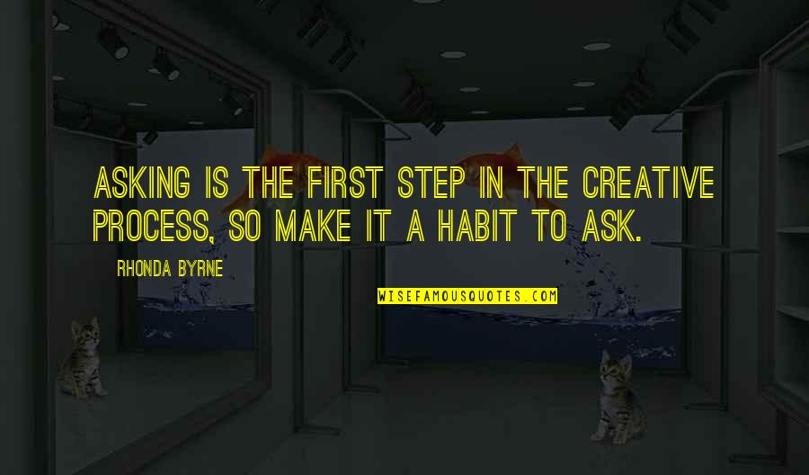 Thankfulness For My Birthday Quotes By Rhonda Byrne: Asking is the first step in the Creative