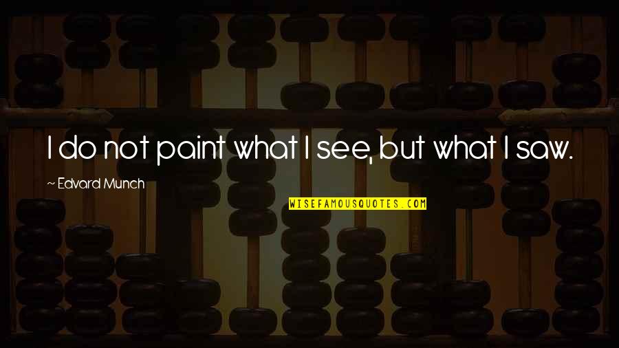 Thanking Giving Animal Pic With Quotes By Edvard Munch: I do not paint what I see, but