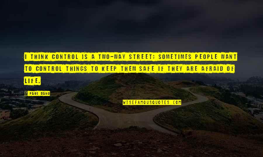 Thanking Your Team Members Quotes By Paul Dano: I think control is a two-way street; sometimes