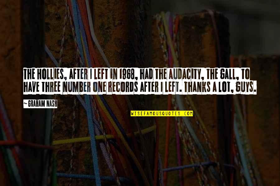 Thanks 4 Quotes By Graham Nash: The Hollies, after I left in 1968, had Thanks 4 Quotes By Graham Nash: The Hollies, after I left in 1968, had
