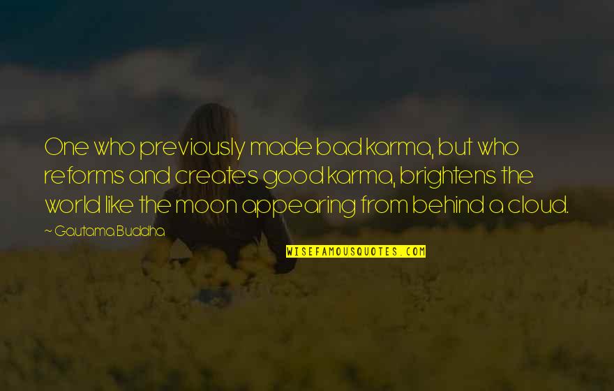 Thanks For Being My Life Partner Quotes By Gautama Buddha: One who previously made bad karma, but who