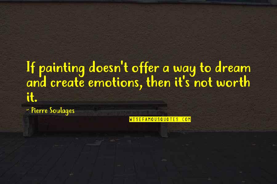 Thanks For Dinner Quotes By Pierre Soulages: If painting doesn't offer a way to dream Thanks For Dinner Quotes By Pierre Soulages: If painting doesn't offer a way to dream