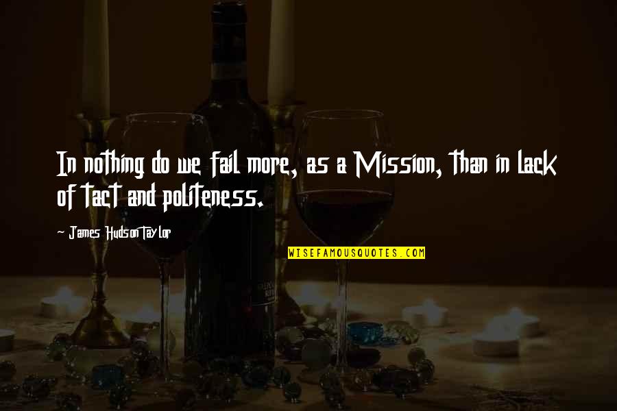 Thanks For Participating Quotes By James Hudson Taylor: In nothing do we fail more, as a Thanks For Participating Quotes By James Hudson Taylor: In nothing do we fail more, as a