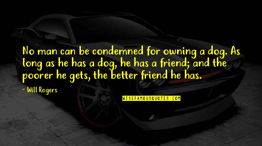 Thanks For Today Quotes By Will Rogers: No man can be condemned for owning a