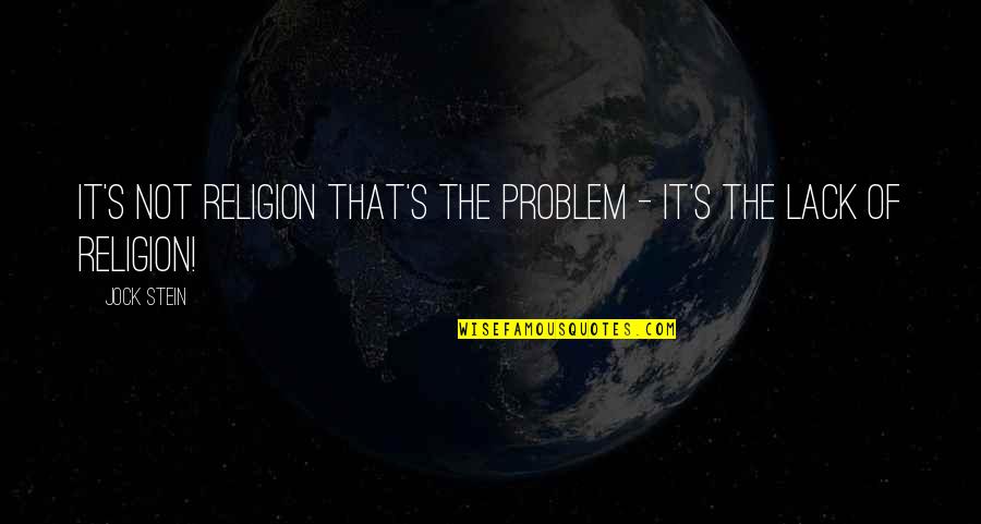 Thanks Giving Love Quotes By Jock Stein: It's not religion that's the problem - it's