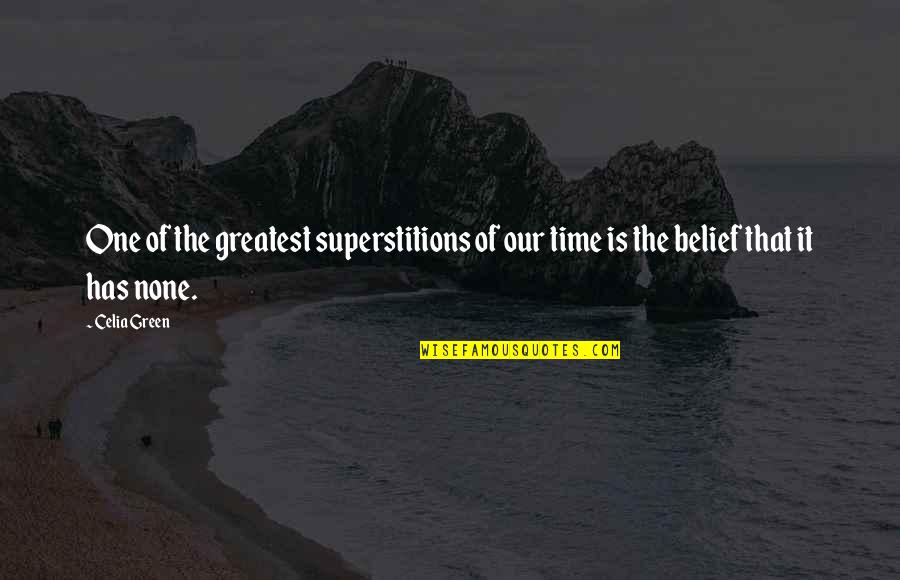 Thanks Giving Sms Quotes By Celia Green: One of the greatest superstitions of our time