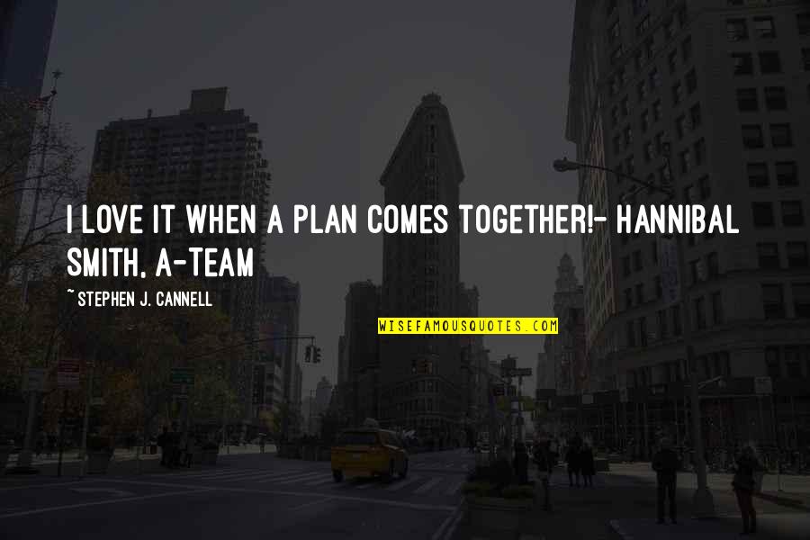 Thanks Giving Sms Quotes By Stephen J. Cannell: I love it when a plan comes together!- Thanks Giving Sms Quotes By Stephen J. Cannell: I love it when a plan comes together!-
