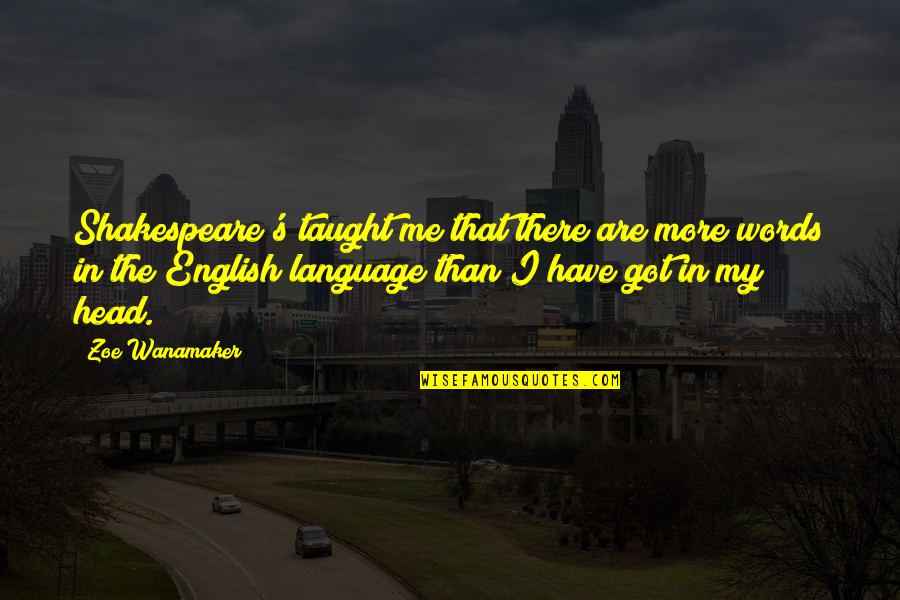Thanks Giving Sms Quotes By Zoe Wanamaker: Shakespeare's taught me that there are more words Thanks Giving Sms Quotes By Zoe Wanamaker: Shakespeare's taught me that there are more words
