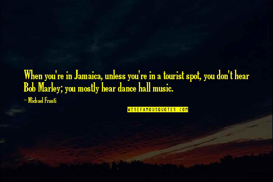 Thanksgiving Scriptures And Quotes By Michael Franti: When you're in Jamaica, unless you're in a