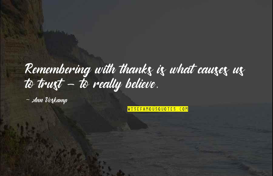 Thanksgiving Thanks Quotes By Ann Voskamp: Remembering with thanks is what causes us to