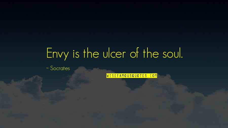 Thanksgiving Troops Quotes By Socrates: Envy is the ulcer of the soul. Thanksgiving Troops Quotes By Socrates: Envy is the ulcer of the soul.