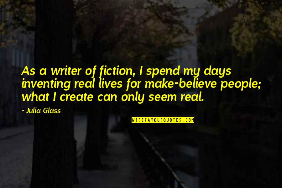 Thanksgiving Wishes Quotes By Julia Glass: As a writer of fiction, I spend my