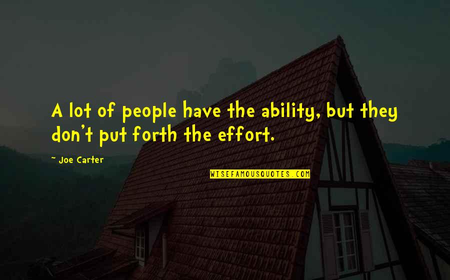 Tharaha Quotes By Joe Carter: A lot of people have the ability, but