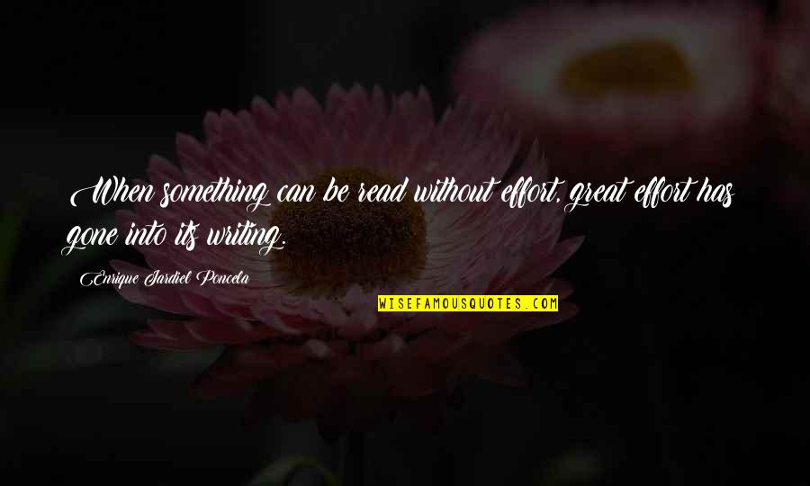 Tharoor Sunanda Quotes By Enrique Jardiel Poncela: When something can be read without effort, great Tharoor Sunanda Quotes By Enrique Jardiel Poncela: When something can be read without effort, great