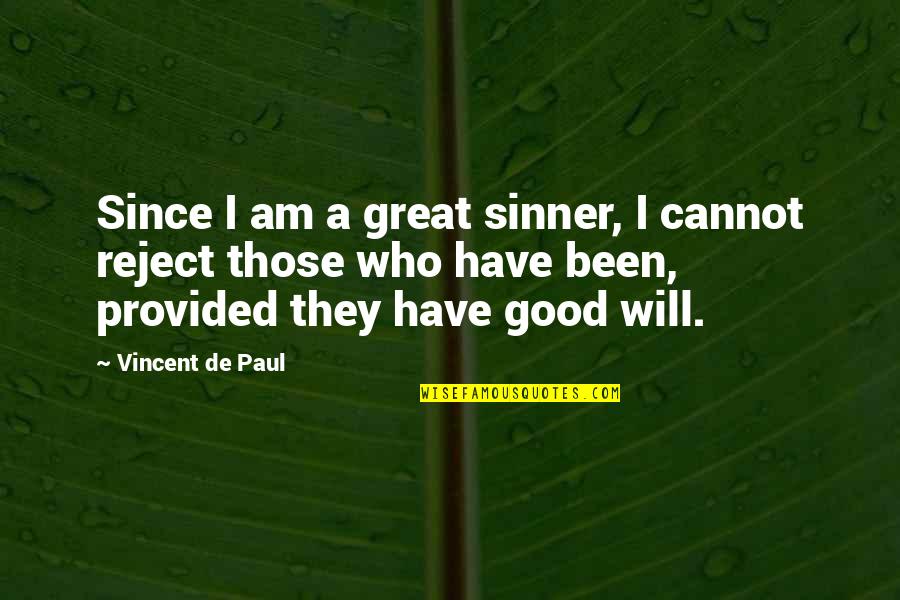 Tharsis Ps4 Quotes By Vincent De Paul: Since I am a great sinner, I cannot Tharsis Ps4 Quotes By Vincent De Paul: Since I am a great sinner, I cannot