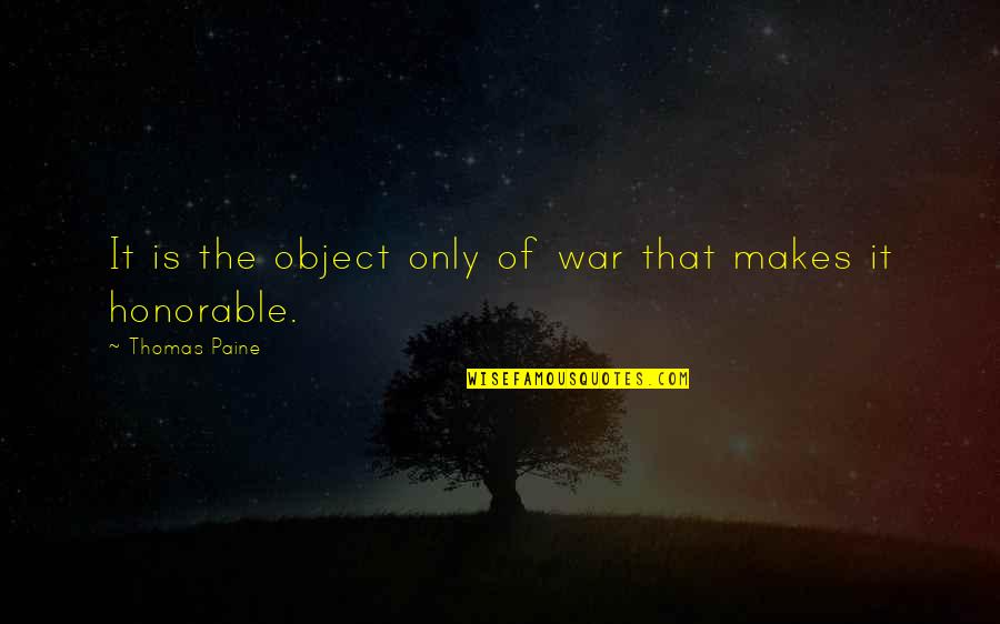 That 70s Show Holy Crap Quotes By Thomas Paine: It is the object only of war that