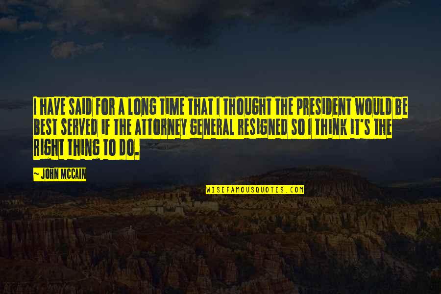 That 70s Show Romantic Quotes By John McCain: I have said for a long time that That 70s Show Romantic Quotes By John McCain: I have said for a long time that